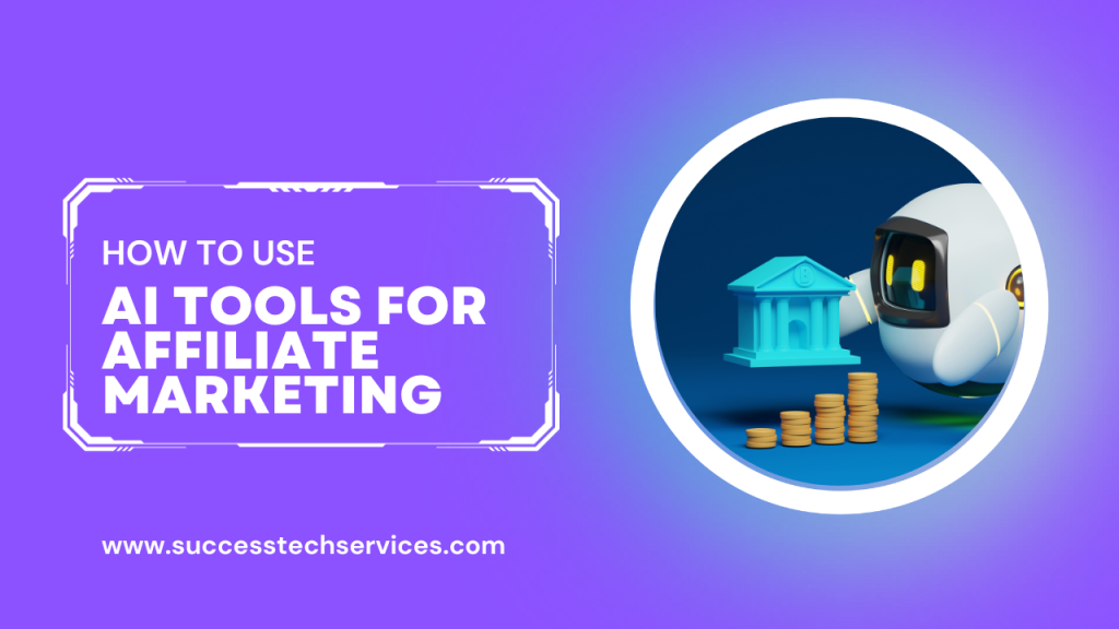 AI Tools for Affiliate Marketing Success