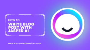 How to Write Blog Post with Jasper AI