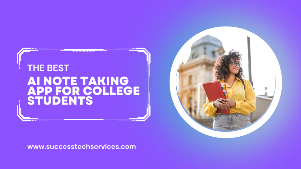 Best AI Note Taking Apps for College Students