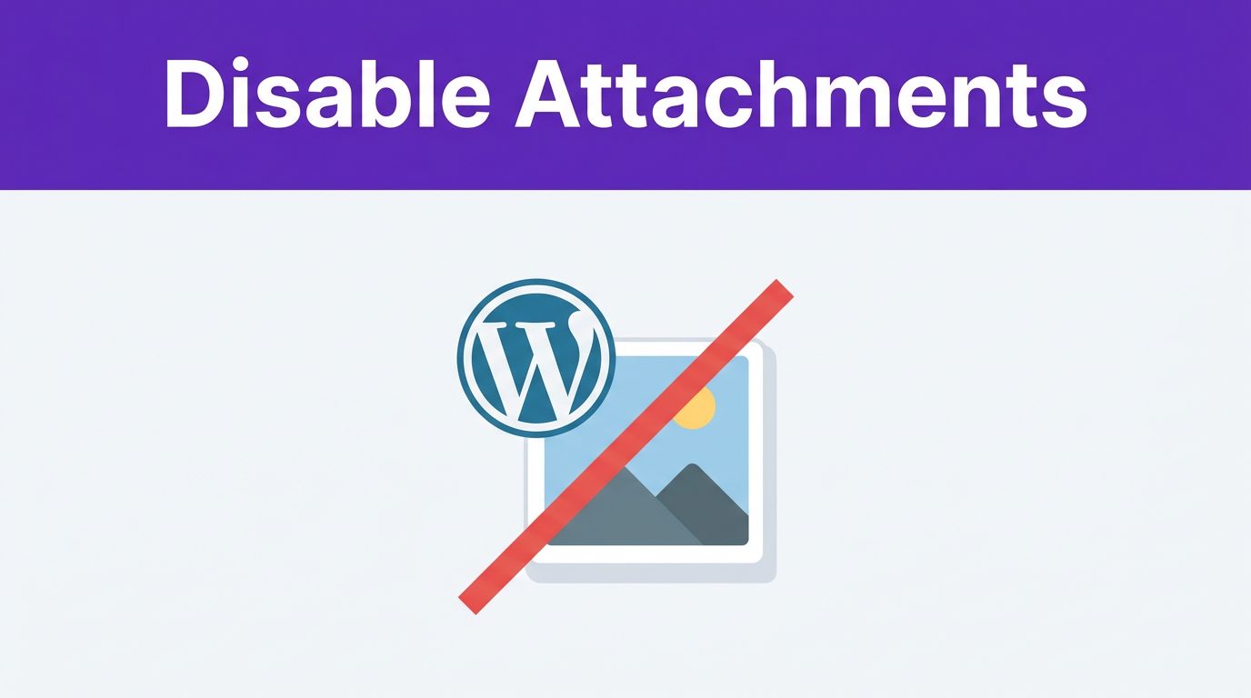 Disable WordPress Attachment Pages Without SEO Damage