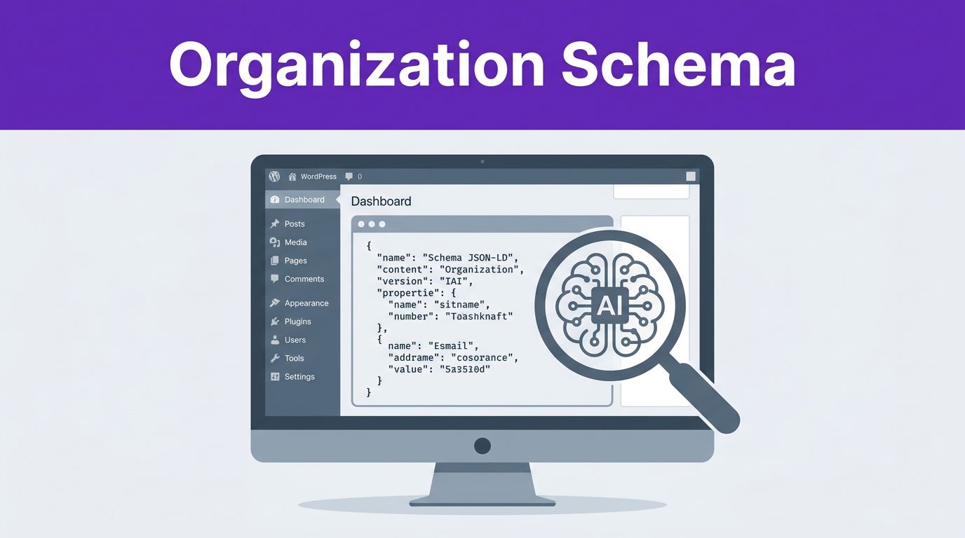 How to Add Organization Schema WordPress for AI Search 1 How to Add Organization Schema WordPress for AI Search